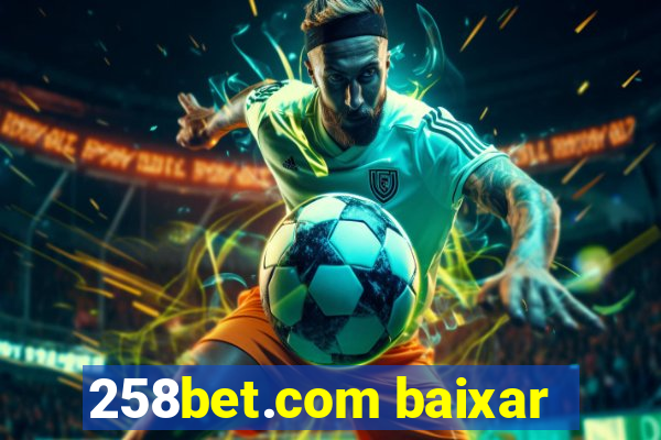 258bet.com baixar